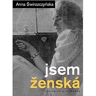 Jsem ženská - Anna Świrszczyńska