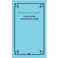 Nástin dějin evropského verše - Michail Leonovič Gasparov