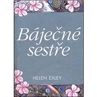 Báječné sestře - Helen Exley