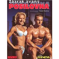Zázrak zvaný posilovna - Karel Šedivý