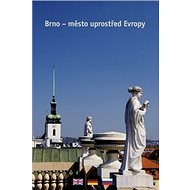 Brno - město uprostřed Evropy - 