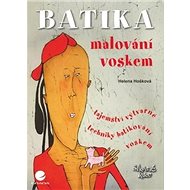 Batika: Malování voskem - Helena Hošková