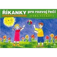 Říkanky pro rozvoj řeči - Jitka Tučková