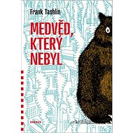 Medvěd který nebyl - Frank Tashlin