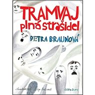 Tramvaj plná strašidel - Petra Braunová