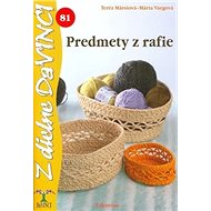Predmety z rafie: 81 - Teréz Mársiová; Márta Vargová