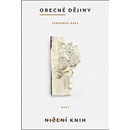 Obecné dějiny ničení knih - Fernando Báez