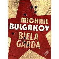 Biela garda - Michail Bulgakov