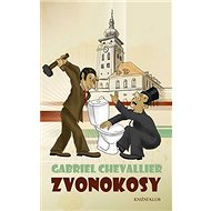 Zvonokosy - Gabriel Chevallier