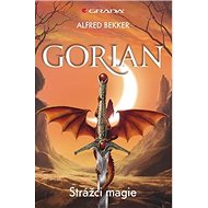 Gorian 2: Strážci magie - Alfred Bekker