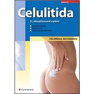 Celulitida - Alice Schmidtová; Erika Hbelová
