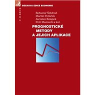 Prognostické metody a jejich aplikace - Bohumír Štědroň; Martin Potůček; Jaroslav Knápek