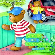 Macík ide na návštevu - Lee Krutop; Mária Gálová