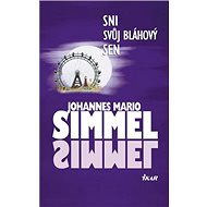 Sni svůj bláhový sen - 