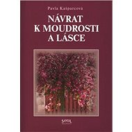 Návrat k moudrosti a lásce - Pavla Kašparcová