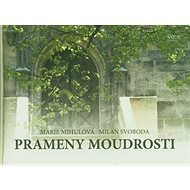 Prameny moudrosti - Milan Svoboda; Marie Mihulová