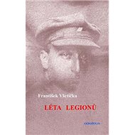Léta legionů - František Všetička