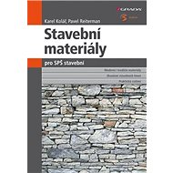 Stavební materiály pro SPŠ stavební - Karel Kolář; Pavel Reiterman