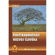 Posttraumatický rozvoj člověka - Jiří Mareš
