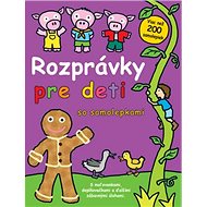 Rozprávky pre deti: so samolepkami - 