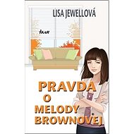 Pravda o Melody Brownovej - Lisa Jewellová