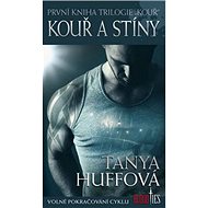 Kouř a stíny - Tanya Huffová