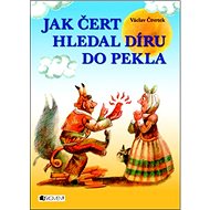 Jak čert hledal díru do pekla - Václav Čtvrtek