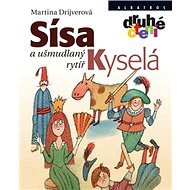 Sísa Kyselá a ušmudlaný rytíř - Martina Drijverová