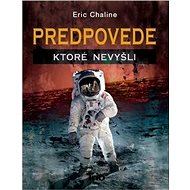 Predpovede, ktoré nevyšli - Eric Chaline
