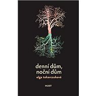 Denní dům, noční dům - Olga Tokarczuková