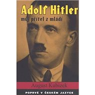 Adolf Hitler můj přítel z mládí - 
