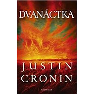 Dvanáctka - Justin Cronin