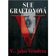 V... jako Vendeta - Sue Graftonová