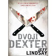 Dvojí Dexter - Jeff Lindsay