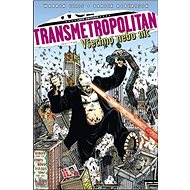 Transmetropolitan Všechno nebo nic - Warren Ellis; Darick Robertson