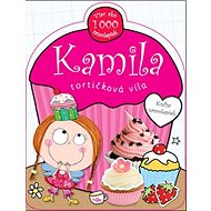 Kamila tortičková víla: Kniha samolepiek - 