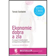 Ekonomie dobra a zla - Tomáš Sedláček