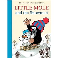 Little Mole and the Snowman - Hana Doskočilová