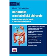Bariatrická a metabolická chirurgie - Martin Fried
