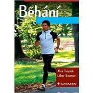 Běhání - Aleš Tvrzník; Libor Soumar