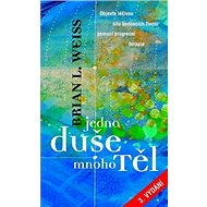 Jedna duše, mnoho těl - Brian L. Weiss