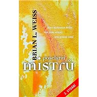 Poselství mistrů - Brian L. Weiss