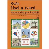 Svět čísel a tvarů: Matematika pro 5. ročník - 