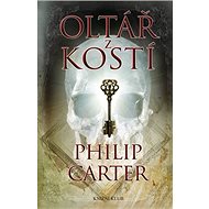 Oltář z kostí - Philip Carter