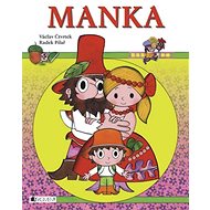 Manka - Radek Pilař; Václav Čtvrtek