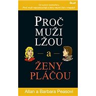 Proč muži lžou a ženy pláčou - Allan Pease; Barbara Pease