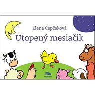 Utopený mesiačik - Elena Čepčeková