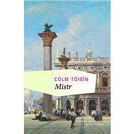 Mistr - Colm Tóibín