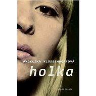 Holka - Angelika Klüssendorfová
