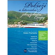 Pobřeží a letoviska jihovýchodní Evropy - Dušan Procházka